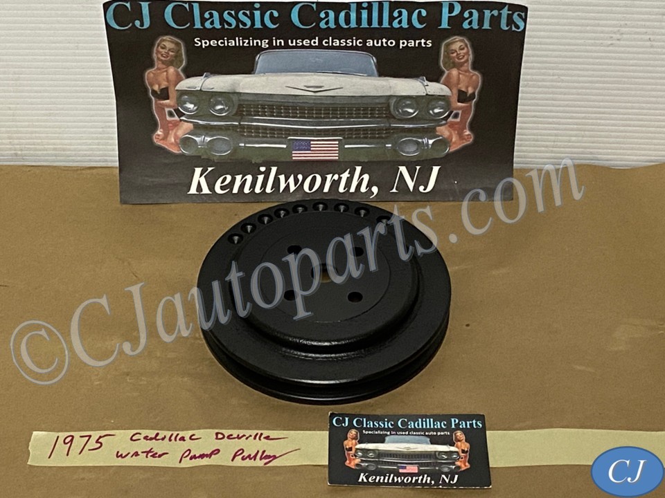 RESTORED 1975 Cadillac Deville Eldorado Calais Fleetwood 472/500 Engine CAST IRON WATER PUMP PULLEY SINGLE (1) GROOVE #1605705