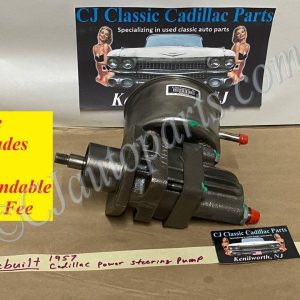 REBUILT Factory Original 1957 1958 Cadillac Deville Eldorado Fleetwood Saginaw POWER STEERING PUMP With RESERVOIR #5685521/#5685021/#5685767