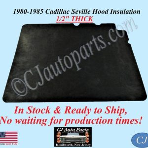 REM 1980 1981 1982 1983 1984 1985 CADILLAC SEVILLE HOOD INSULATION 1/2" THICK - IN STOCK - CADHIN45