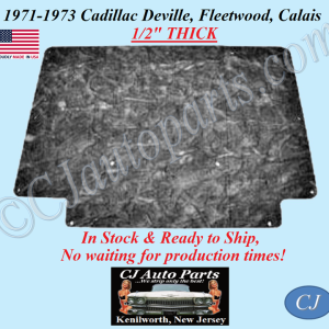 REM 1971 1972 1973 CADILLAC DEVILLE FLEETWOOD CALAIS HOOD INSULATION 1/2" THICK - IN STOCK - #CADHIN110