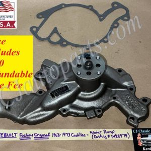 REBUILT FACTORY ORIGINAL 1968 1969 1970 1971 1972 1973 CADILLAC DEVILLE ELDORADO FLEETWOOD CALAIS 472/500 ENGINE WATER PUMP WITH GASKET