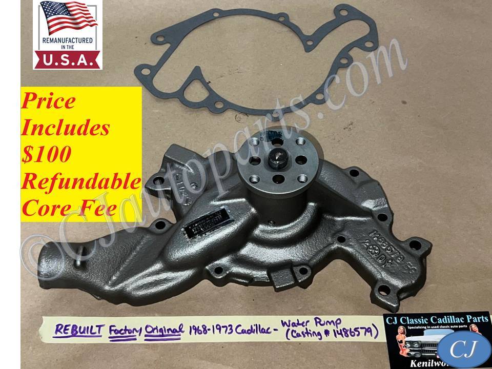 REBUILT FACTORY ORIGINAL 1968 1969 1970 1971 1972 1973 CADILLAC DEVILLE ELDORADO FLEETWOOD CALAIS 472/500 ENGINE WATER PUMP WITH GASKET