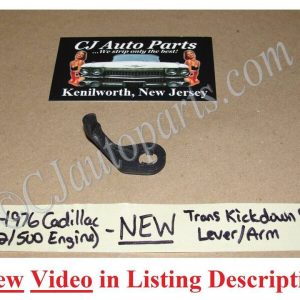 NEW 1970 1971 1972 1973 1974 1975 1976 CADILLAC DEVILLE ELDORADO FLEETWOOD CALAIS 472/500 TRANSMISSION KICKDOWN KICK DOWN SWITCH LEVER ARM