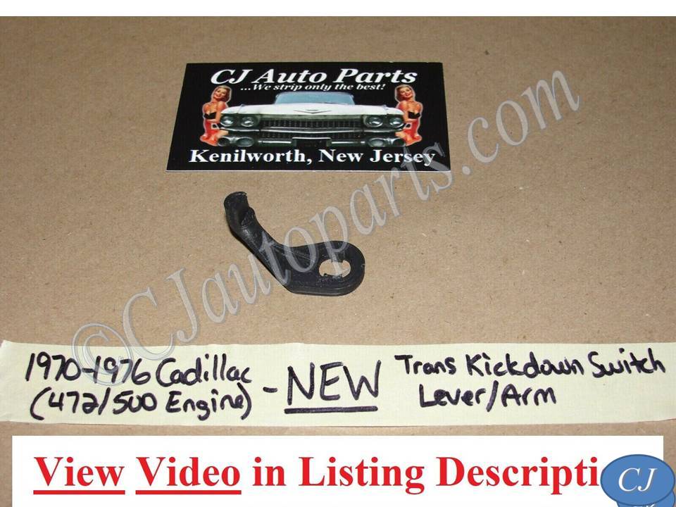 NEW 1970 1971 1972 1973 1974 1975 1976 CADILLAC DEVILLE ELDORADO FLEETWOOD CALAIS 472/500 TRANSMISSION KICKDOWN KICK DOWN SWITCH LEVER ARM