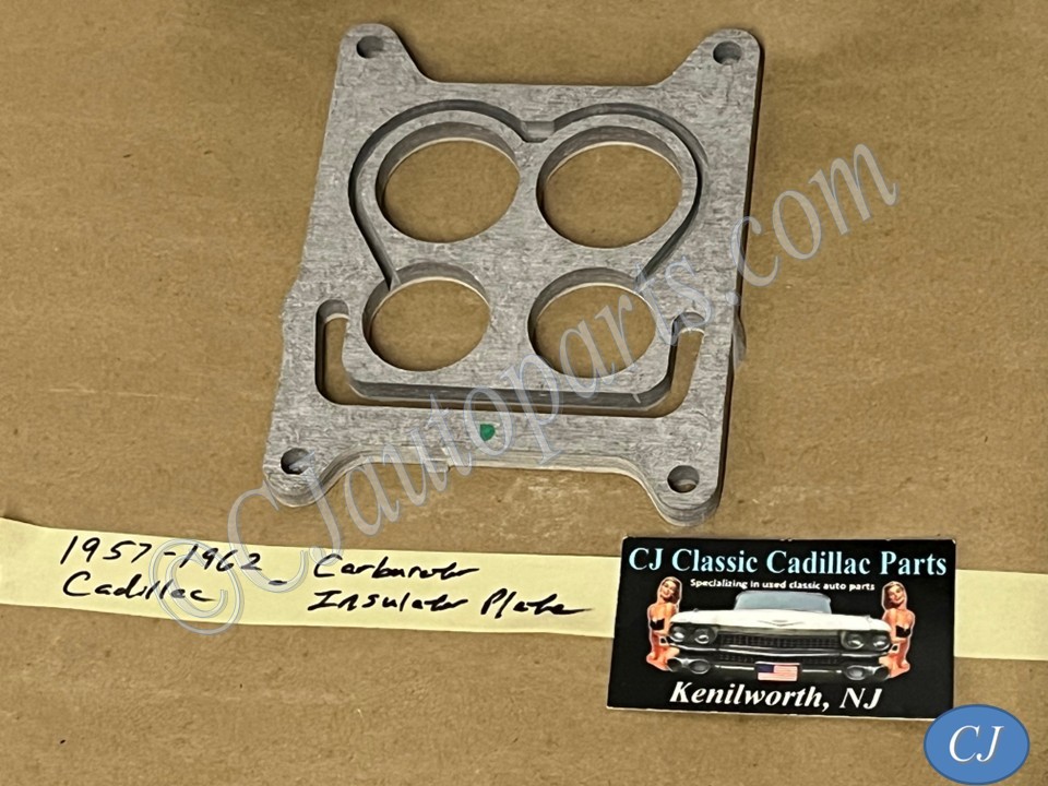 NEW 1957 1958 1959 1960 1961 1962 CADILLAC DEVILLE FLEETWOOD ELDORADO 4 BBL ROCHESTER OR CARTER CARBURETOR INSULATOR SPACER PLATE (REPLACES GM#1473021)