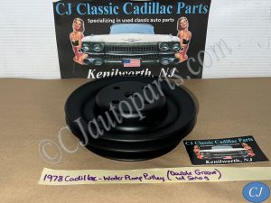 RESTORED 1976 1977 1978 Cadillac Deville Eldorado Fleetwood WATER PUMP PULLEY DOUBLE GROOVE (WITH A.I.R) #1609422
